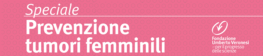 Speciale prevenzione tumori femminili