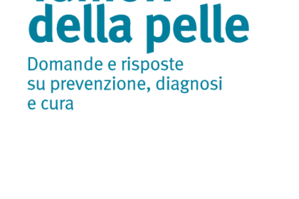 Tumori della pelle. Domande e risposte su prevenzione, diagnosi e cura