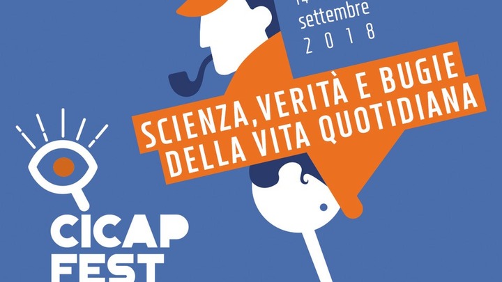 CICAP Fest: scienza, bugie e verità nella vita quotidiana