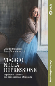 Depressione: una guida per capirla e domarla