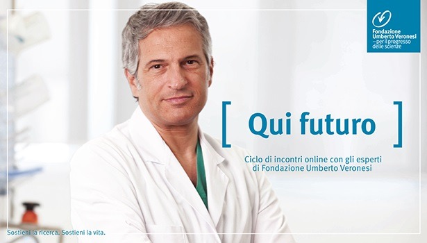 Qui Futuro. Ciclo di webinar con la Fondazione Umberto Veronesi