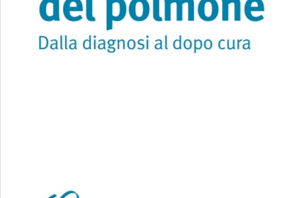 Tumore del polmone. Dalla diagnosi al dopo cura