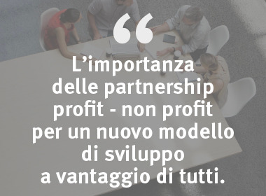 L’importanza delle partnership profit-non profit