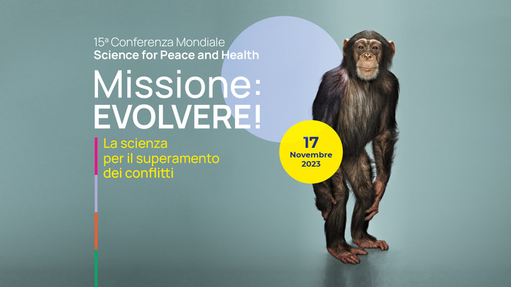 Science for Peace and Health 2023: "Missione: evolvere!"
