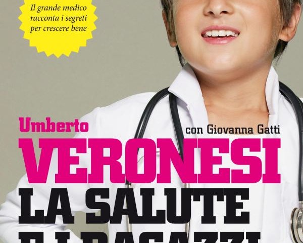"La salute e i ragazzi", il nuovo libro di Umberto Veronesi e Giovanna Gatti
