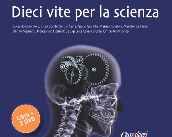 "Dieci vite per la scienza", un'opera sui grandi protagonisti del panorama scientifico italiano