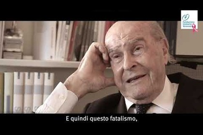 Umberto Veronesi: l'importanza della prevenzione. Mortalità zero è il nostro obiettivo.